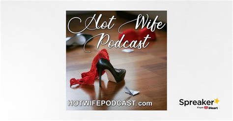 hot wife on twitter|Hot Wife Podcast & the Swinger Lifestyle .